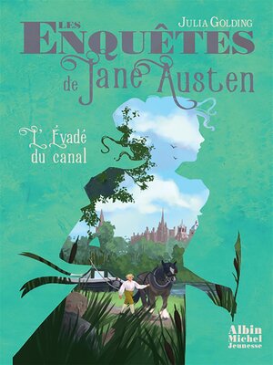 cover image of Les Enquêtes de Jane Austen--tome 3--L'Evadé du canal